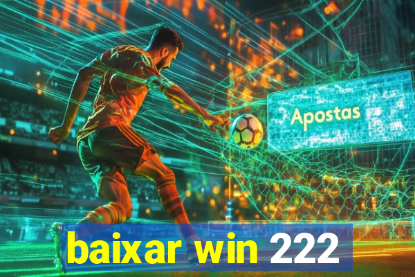 baixar win 222